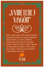Káva "Vymetenej vagón" - kolekce "Náš zákazník náš pán" – čerstvá káva Robusta